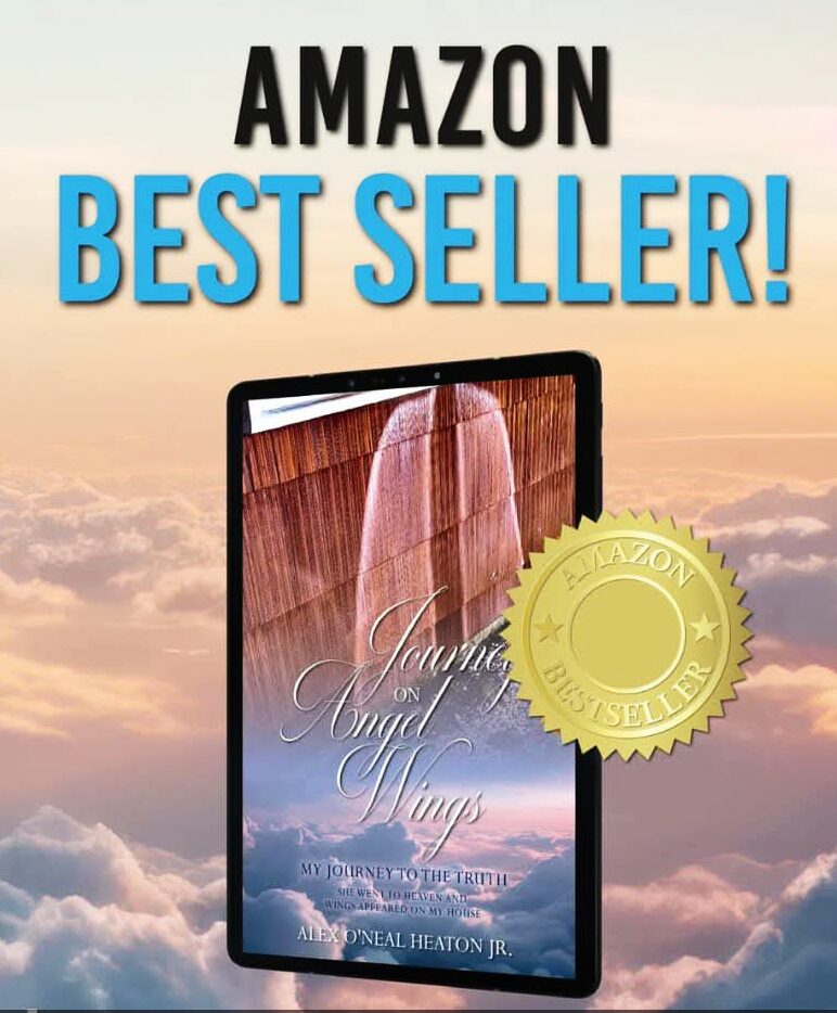 Alex O’Neal Heaton Jr.’s Memoir, Journey on Angel Wings, has Soared to the Top of the Amazon Best Sellers List