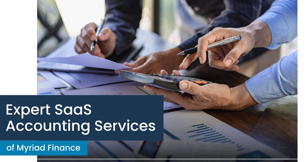 U.S. Businesses Gain a Competitive Edge with Myriad Finance’s Expert SaaS Accounting Services