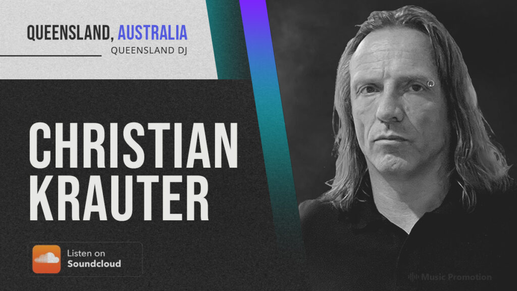 Talented Queensland DJ Christian Krauter Unleashes His Skills in a Fresh Collection of Tracks