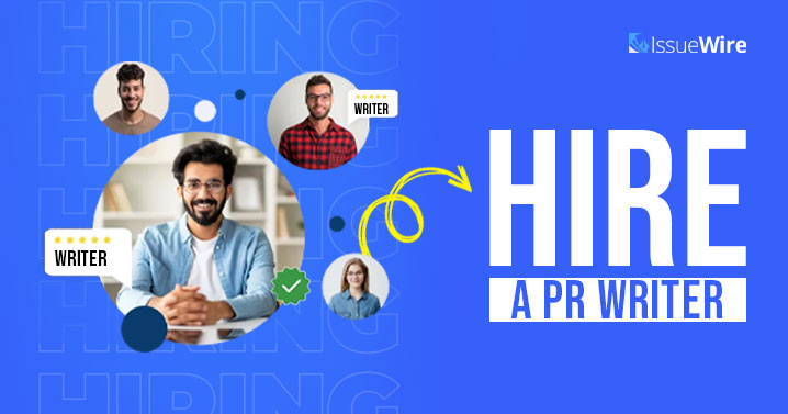 Why Should You Hire a PR Writer: 6 Undeniable Benefits