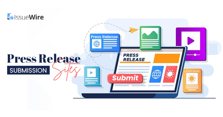 Hire One of The Best Press Release Submission Sites IssueWire for Better PR Distribution