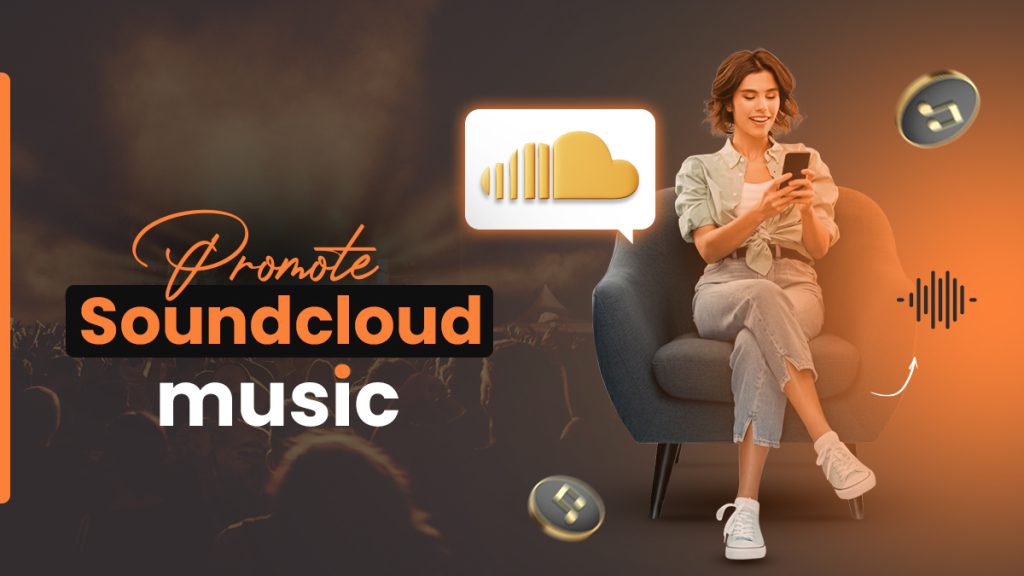 Why Should Artists Promote SoundCloud Music?