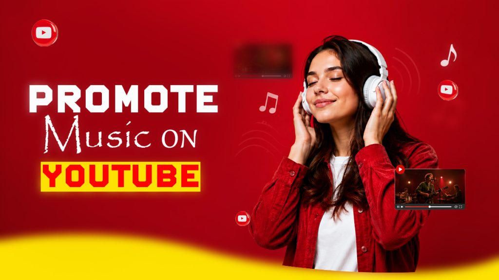 promote music on YouTube