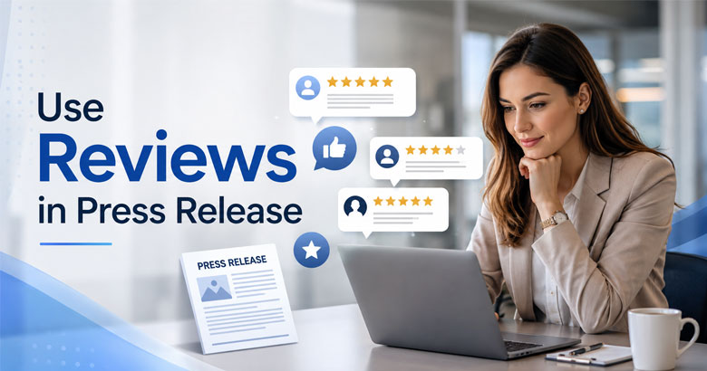 Use Reviews in Press Release