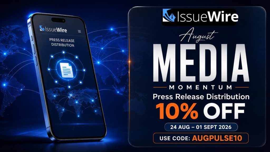 IssueWire Announces August Media Momentum for Global Businesses and Entrepreneurs